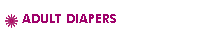 ADULT DIAPERS